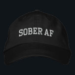 Sober AF - white text Embroidered Baseball Cap<br><div class="desc">A funny sobriety design for the sober curious or people in recovery.</div>