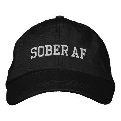 Sober AF _ white text Embroidered Baseball Cap