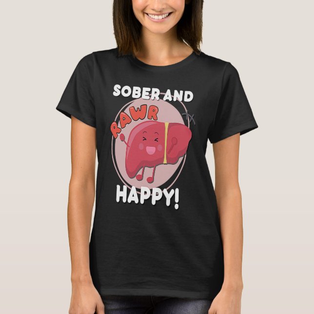 Sober and Happy Liver Chibi Joy Recovery Anniversa T-Shirt (Front)