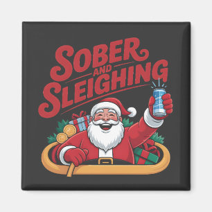 Sober and Sleighin Sober Santa Sobriety Xmas Magnet