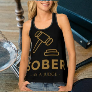Sober As A Judge – Gold Gavel Tank Top