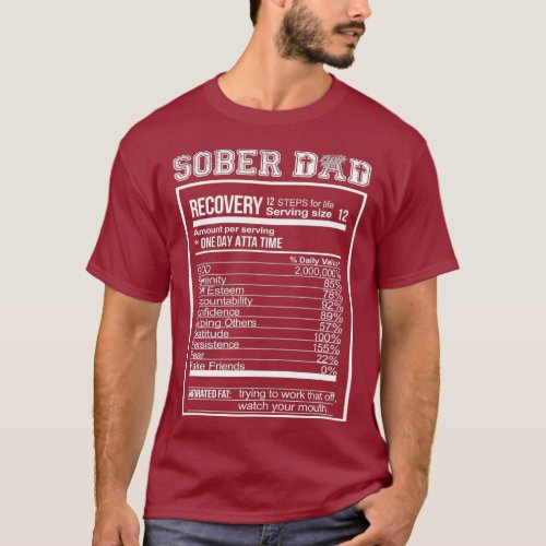 Sober Dad Recovery Nutritional Value Addiction T_Shirt