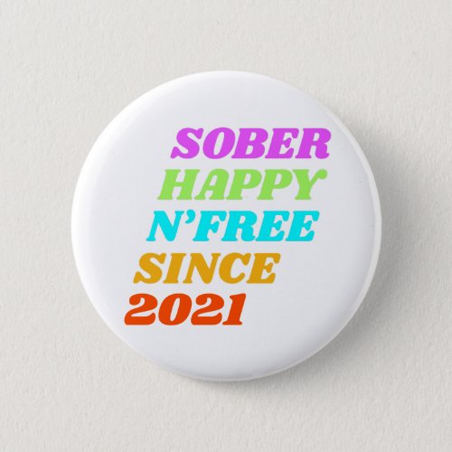 Sober happy nfree since customize the year button
