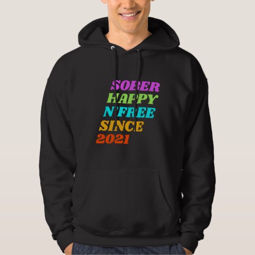 Sober happy nfree since customize the year hoodie