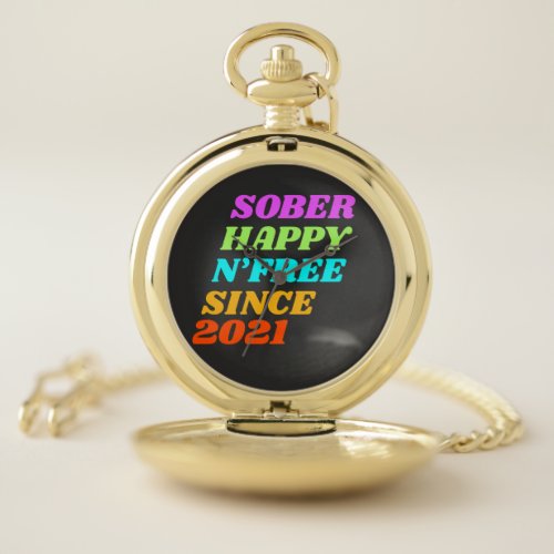 Sober happy nfree since customize the year pocket watch