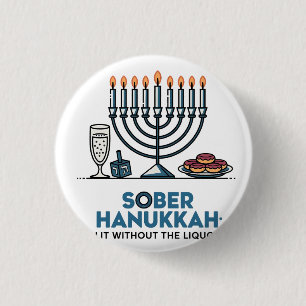 Sober Jew Hanukkah Lit Without The Liquor Jewish Button