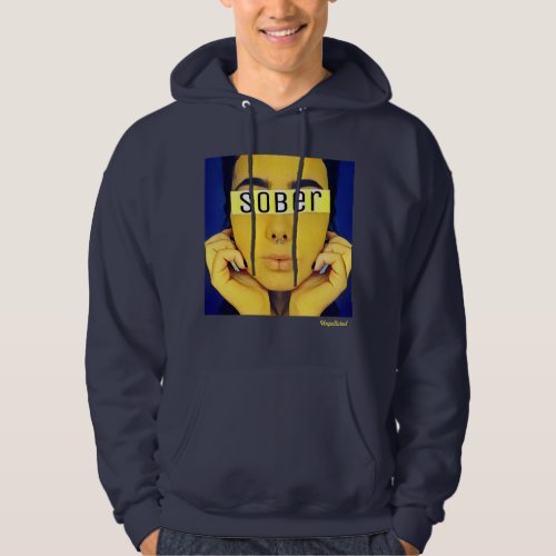 Sober life hoodie