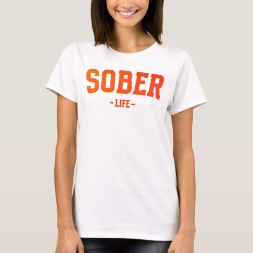 Sober Life T_Shirt