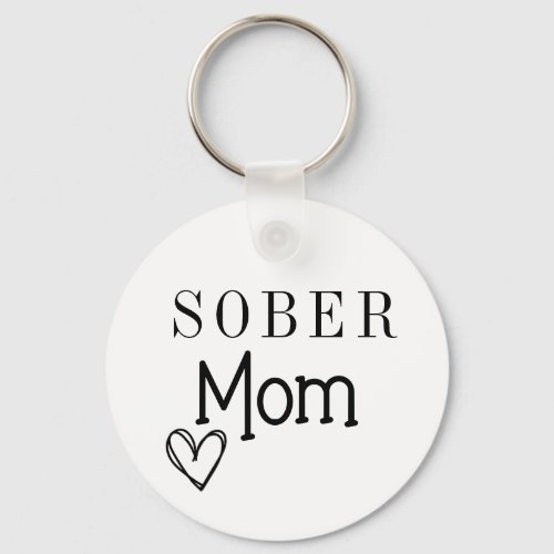 Sober Mom Keychain Addiction Recovery  Keychain