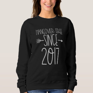 Sober Since 2017 Congrats On Sobriety Recovery Han Sweatshirt