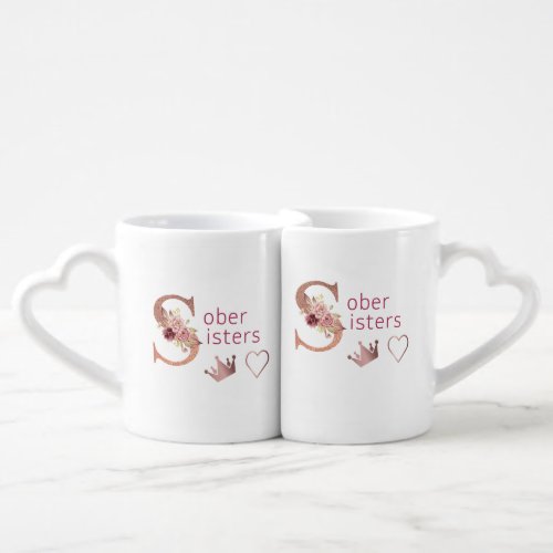 Sober Sister Pair of Coffee Mugs Sober Life