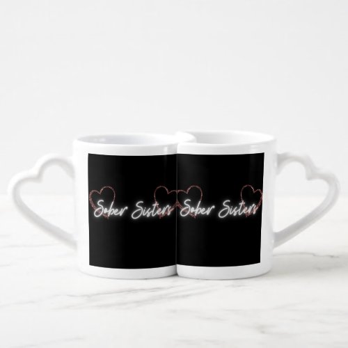 Sober Sisters Coffee Mug Set Sober Life Recovery 