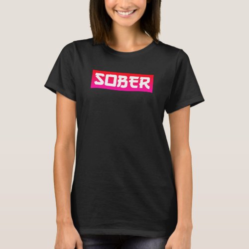 SOBER T_Shirt