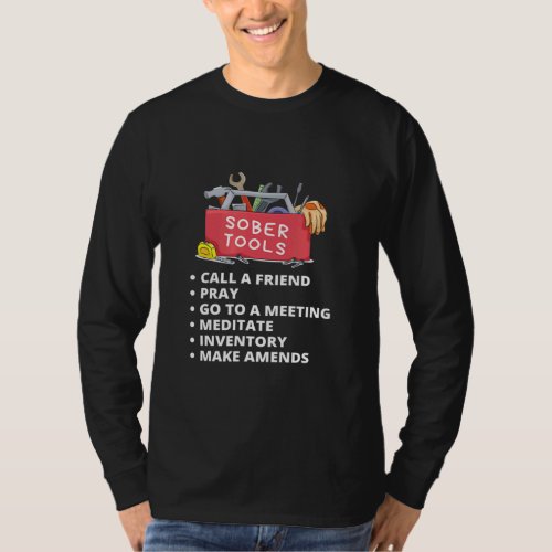 Sober Tools Sober Toolbox Sobriety Tools Staying S T_Shirt