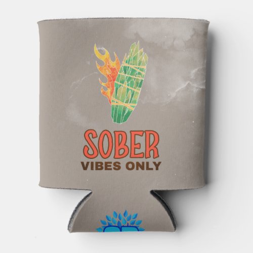 Sober Vibes Only Can Cooler