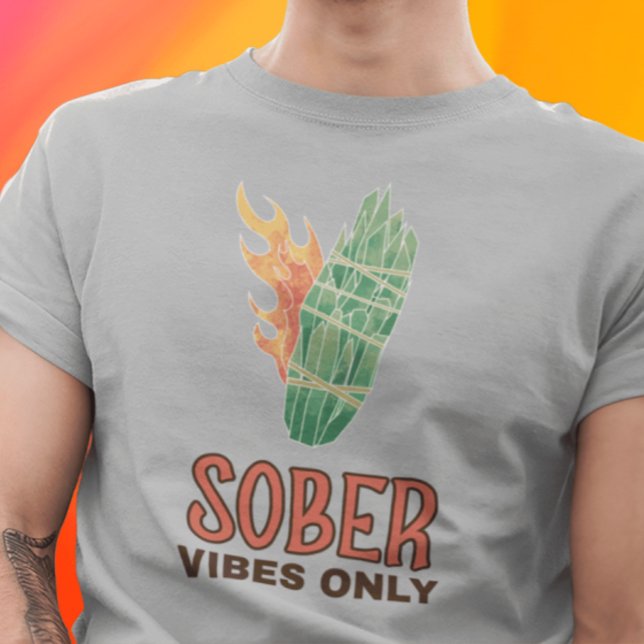 Sober Vibes Only T-Shirt (Creator Uploaded)