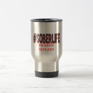 #SOBERLIFE PERSONALIZED SOBER DATE TRAVEL MUG