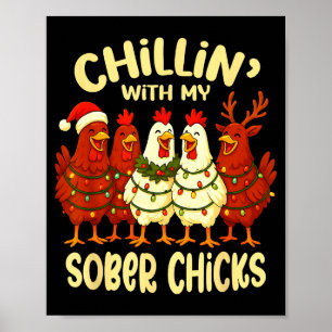 Sobriety Anniversary Recovery Funny Sober Chicks Poster