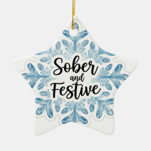 Sobriety  ceramic ornament
