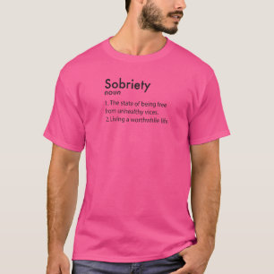 Sobriety Dictionary Definition Being Free From Unh T-Shirt