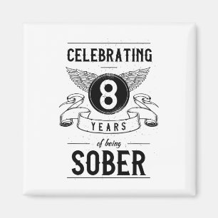 Sobriety Gift Recovery Anniversary 8 Years Sober  Magnet