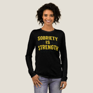 Sobriety Is Strenght  Motivational Recovery TShirt