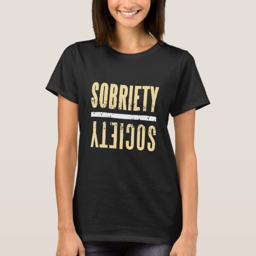 Sobriety Society Retro Vintage Sober Designs Prese T_Shirt