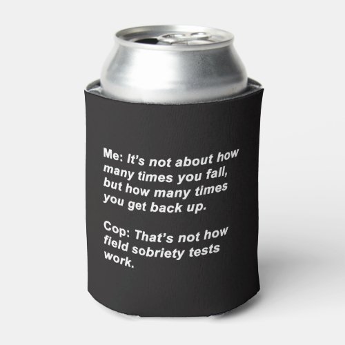 Sobriety Test Can Cooler