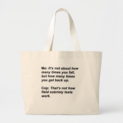 Sobriety Test Large Tote Bag