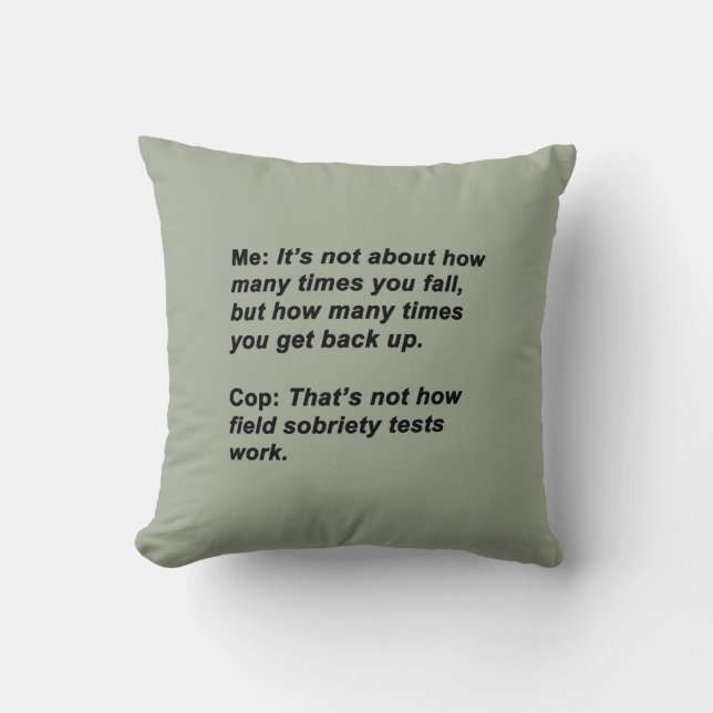 Sobriety Test Throw Pillow (Front)