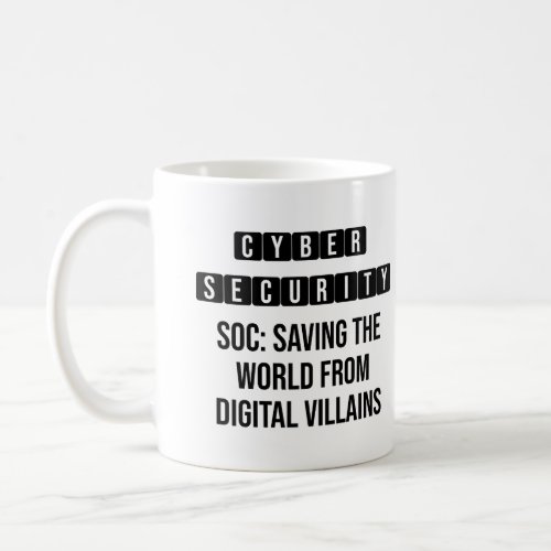 SOC Quotes _ Security Quotes Coffee Mug