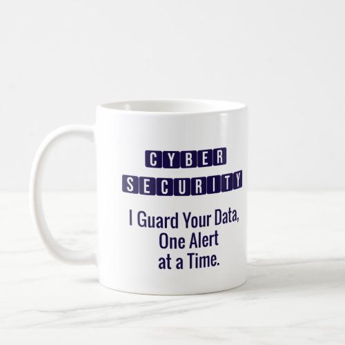 SOC Quotes _ Security Quotes Coffee Mug