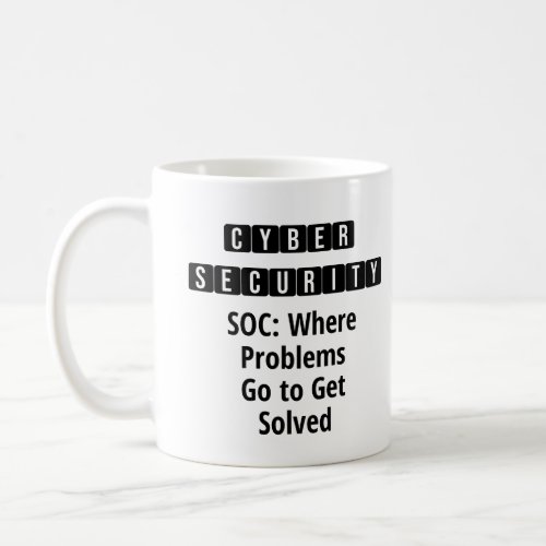 SOC Quotes _ Security Quotes  Coffee Mug
