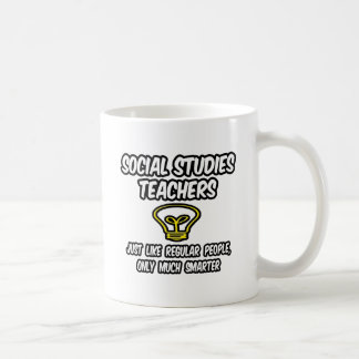Soc. Studies Teachers...Regular People, Smarter Coffee Mug