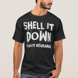 Soca 2020 Bacchanal Shell It Down Ive Got Insuranc T-Shirt