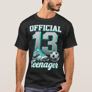 Soccer 13 Year Old Birthday Boy Thirteen Official  T-Shirt
