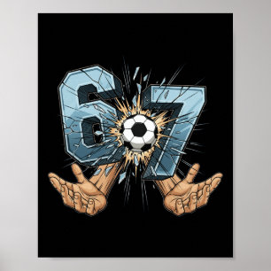 Soccer 67 Six Seven Funny Gen Alpha Meme _1 Poster