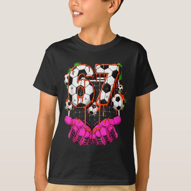 Soccer 67 Six Seven Funny Gen Alpha Meme Drip Boys T-Shirt (Front)