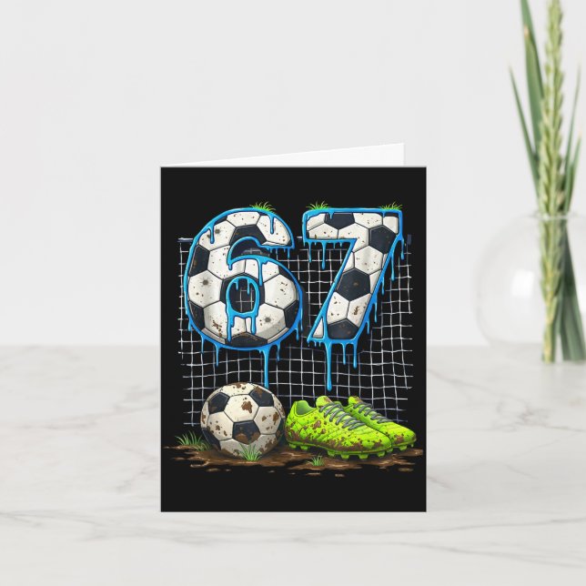 Soccer 67 six seven funny gen alpha meme drip  card (Front)