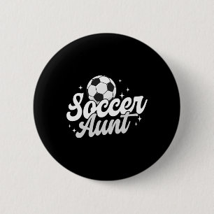 Soccer Aunt Proud Aunt Of A Soccer Player Auntie _ Button