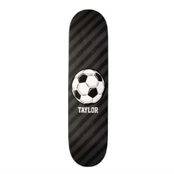 Soccer Ball; Black & Dark Gray Stripes Skateboard Deck by Birthday_Party_House at Zazzle