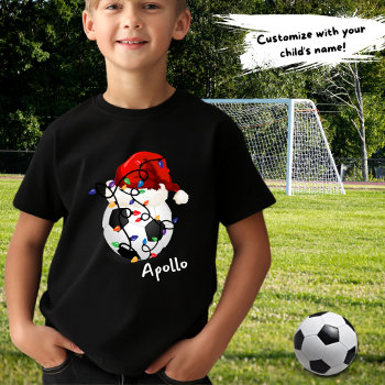 Soccer Ball Christmas Lights Santa Hat Childs Name T-shirt by Sozo4all at Zazzle