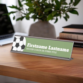 Soccer Ball Coach Or Teacher - Modern Drawing Desk Name Plate by MyRazzleDazzle at Zazzle
