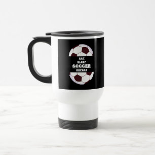 Soccer ball. Eat, Sleep, Soccer, Repeat Travel Mug