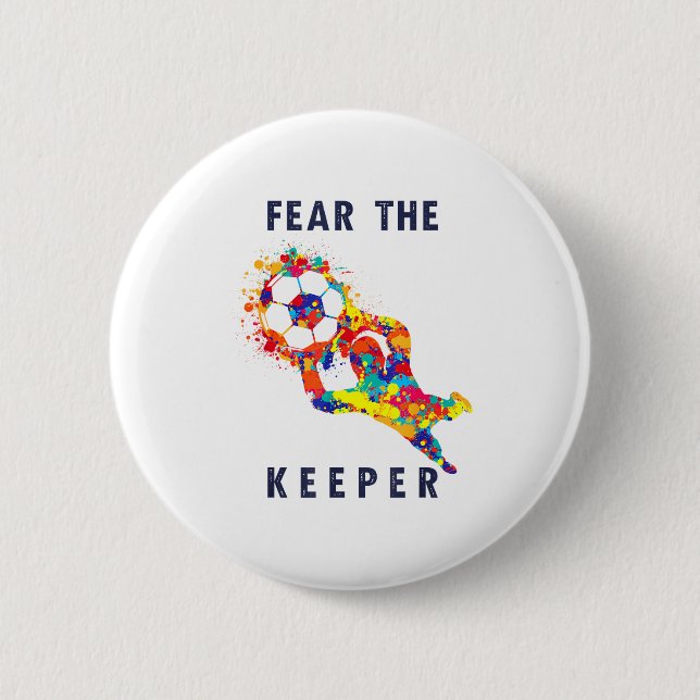 Soccer Ball Funny Goalie Keeper Quote  Button (Front)