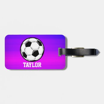 Soccer Ball; Vibrant Violet Blue And Magenta Luggage Tag by Birthday_Party_House at Zazzle