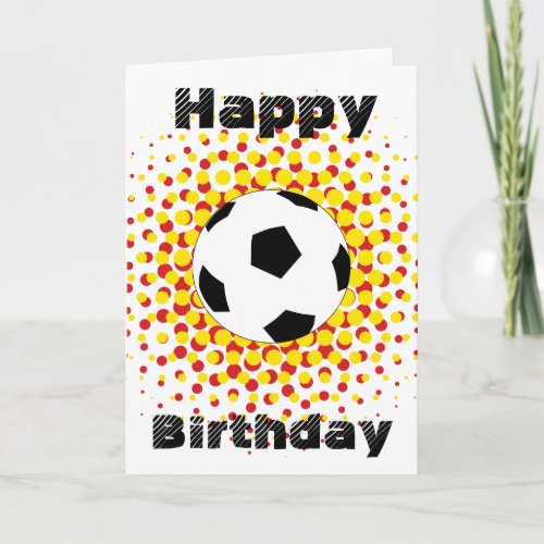 Soccer Ball with red and yellow Happy Birthday Card