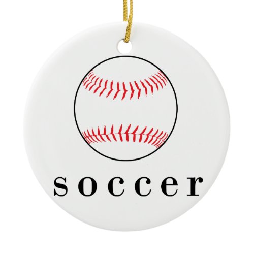 Soccer Baseball Funny Hilarious Sports T-Shirt Ceramic Ornament