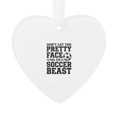 Soccer Beast Pretty Face Vintage Typography Shirt_ Ornament