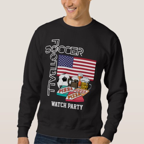 SOCCER BEER Pizza USA Sweatshirt
